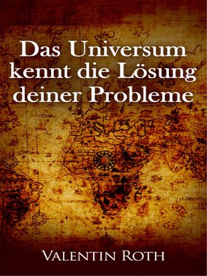 cover image of Das Universum kennt die Lösung deiner Probleme